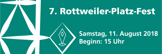 schlichte Grafik mit weißem Text und Elementen auf grünem Hintergrund. Inhalt: 7. Rottweiler-Platz-Fest - Samstag, 11. August 2018 - Beginn 15 Uhr