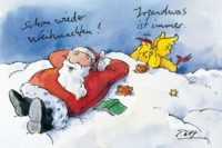 Cartoon: Weihnachtsmann liegt entspannt auf einer Wolke, neben ihm ein aufgeschlagenes Buch und eine dampfende Tasse. "Schon wieder Weihnachten", sagt er, den Blick gen Himmel gerichtet. Hinter ihm liegt auf dem Bauch ein engelartiges Hähnchen (? eine Charakteristikum des Cartoonisten) und antwortet "Irgendwas ist immer."